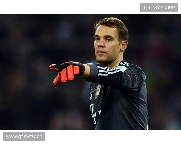 高位站位+大范围出击：诺伊尔的核心标签